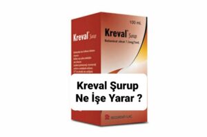 Kreval Şurup Ne İşe Yarar | Kreval Öksürük Şurubu Nasıl Kullanılır?