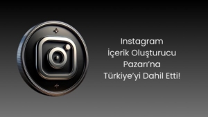 Instagram İçerik Oluşturucu Pazarı’na Türkiye’yi Dahil Ettiğini Açıkladı! Sosyalify ile Sen de Hemen Katıl!